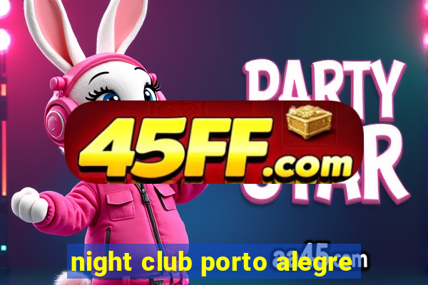 night club porto alegre